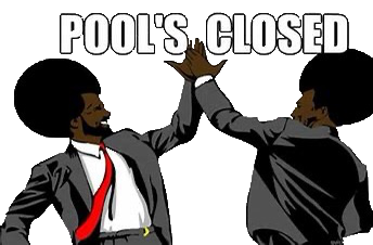 :poolsclosed2: